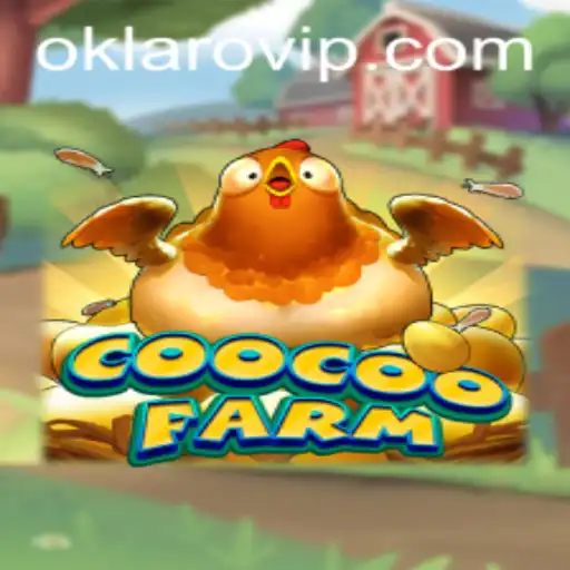 Discover CooCooFarm: An Unforgettable Farming Adventure Featuring Oklaro